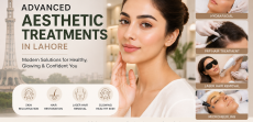 Best Aesthetic Clinic in Johar Town Lahore: A Complete Guide to Modern Skin and Beauty Treatments